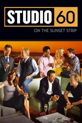 Studio 60 on the Sunset Strip, A Fast-Paced Look Behind the Curtain of a Late-Night Sketch Comedy Show Starring Matthew Perry and Bradley Whitford!